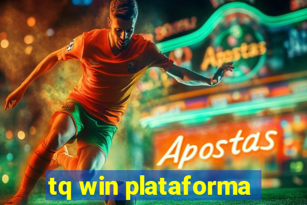 tq win plataforma