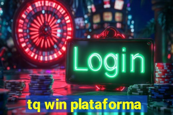 tq win plataforma