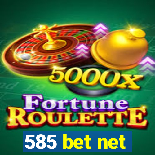 585 bet net