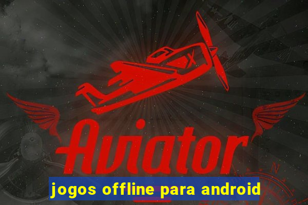 jogos offline para android