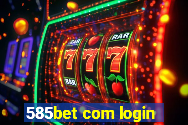 585bet com login