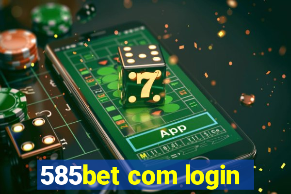 585bet com login