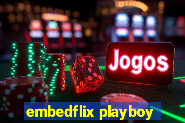 embedflix playboy