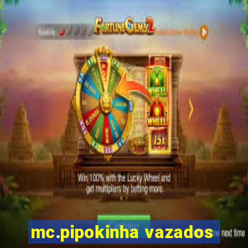 mc.pipokinha vazados