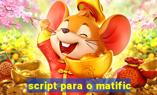 script para o matific