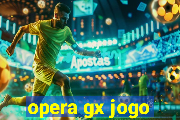 opera gx jogo