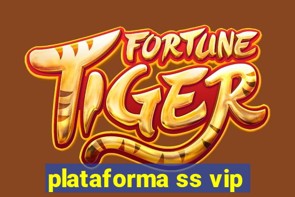 plataforma ss vip