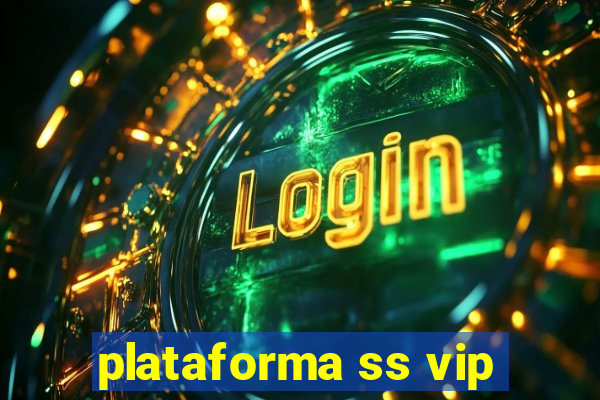 plataforma ss vip