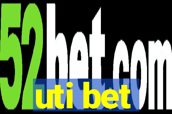 uti bet