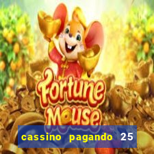 cassino pagando 25 reais no cadastro