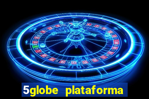 5globe plataforma de jogos