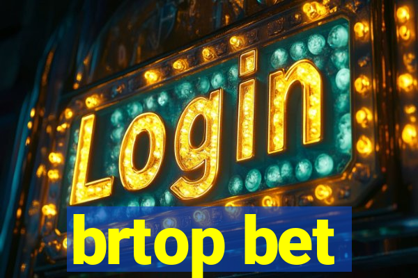 brtop bet