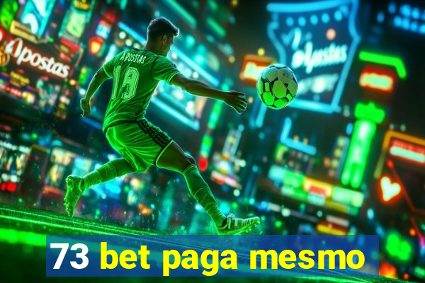 73 bet paga mesmo