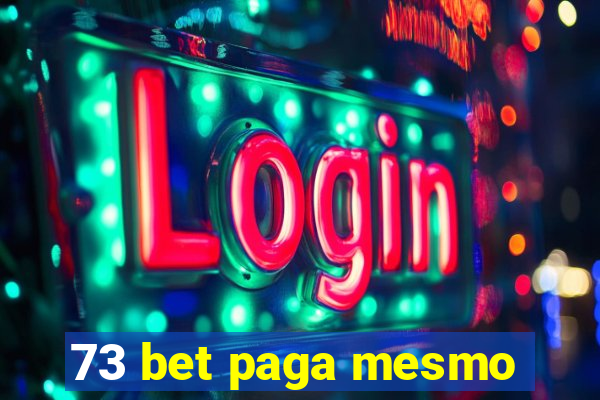 73 bet paga mesmo