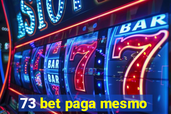 73 bet paga mesmo