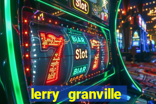 lerry granville reclame aqui