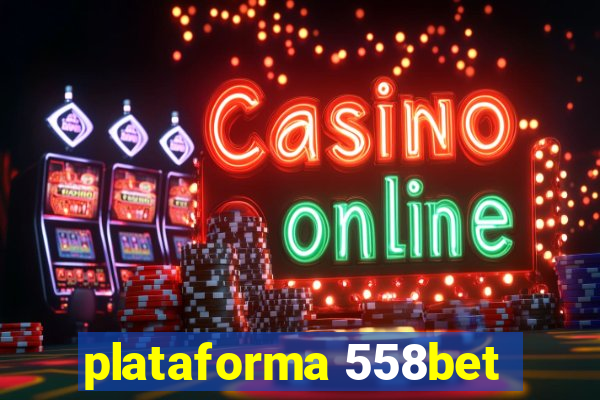 plataforma 558bet