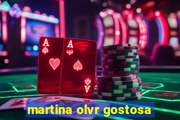 martina olvr gostosa