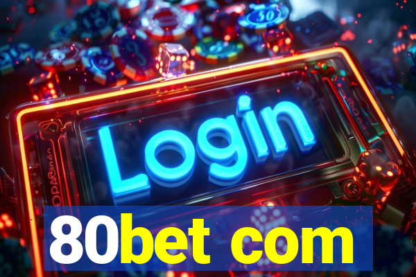 80bet com