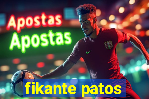 fikante patos