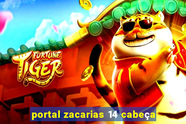 portal zacarias 14 cabeça