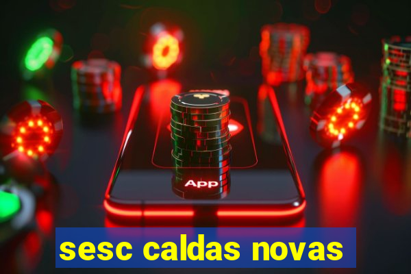 sesc caldas novas