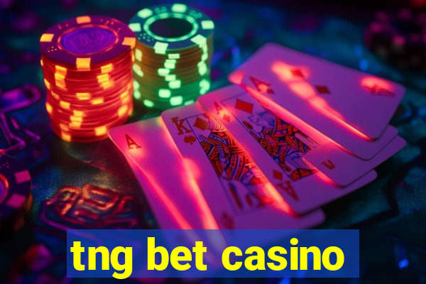 tng bet casino