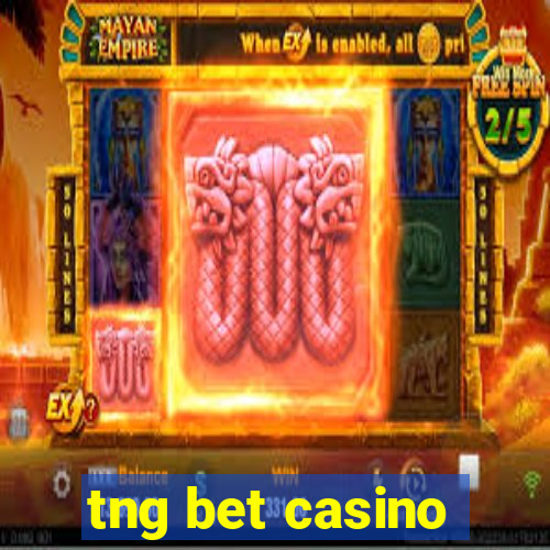 tng bet casino