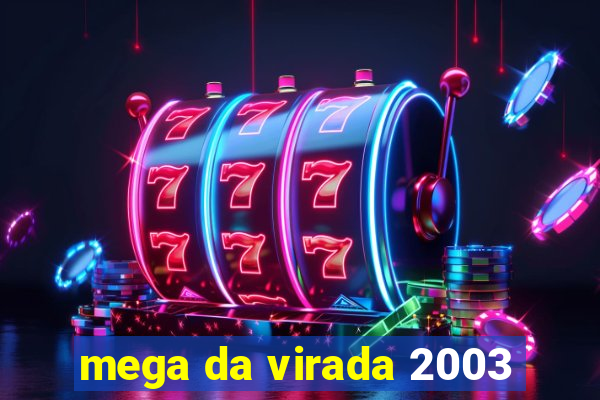 mega da virada 2003