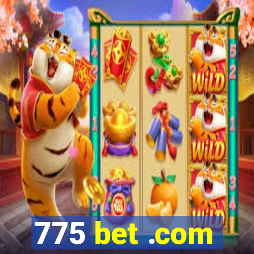 775 bet .com