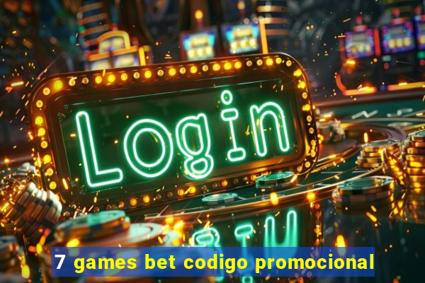 7 games bet codigo promocional