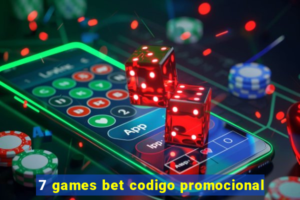 7 games bet codigo promocional