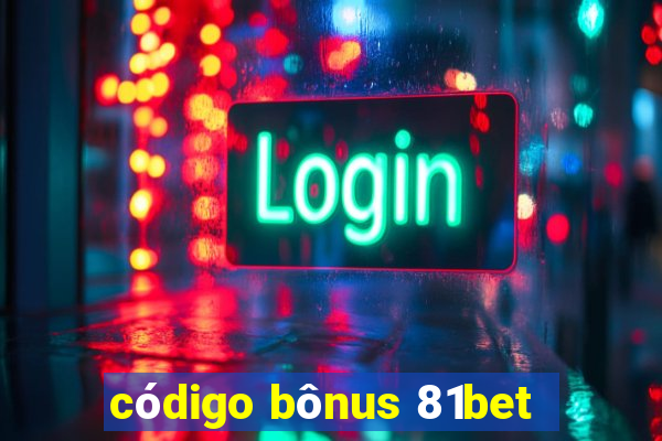 código bônus 81bet