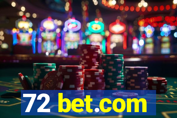 72 bet.com