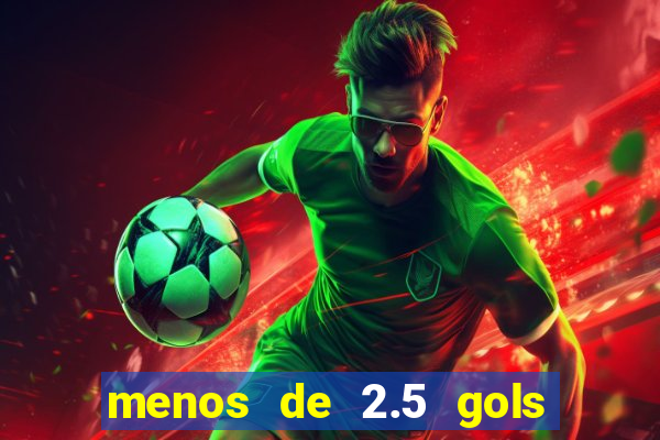 menos de 2.5 gols o que significa