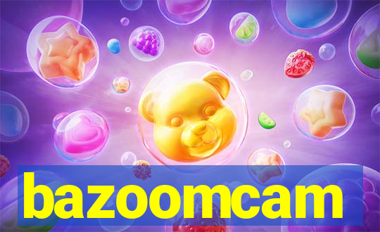 bazoomcam