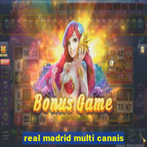 real madrid multi canais