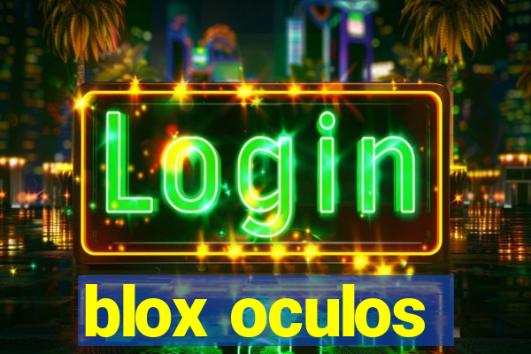 blox oculos