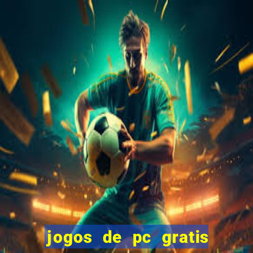 jogos de pc gratis para download