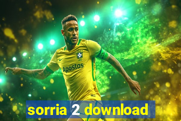 sorria 2 download