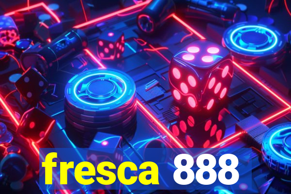 fresca 888