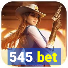 545 bet