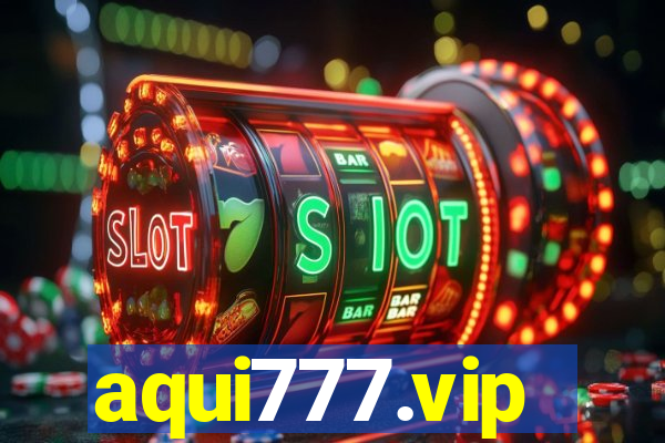 aqui777.vip