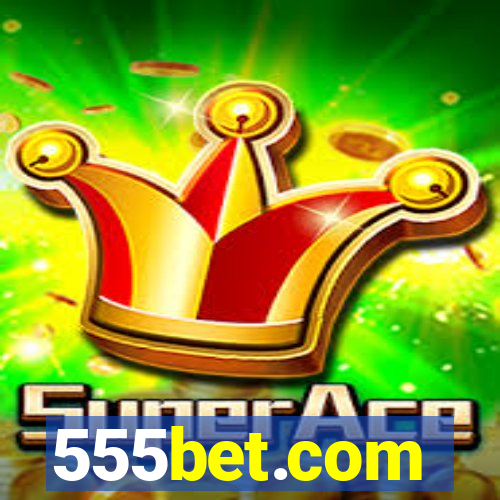 555bet.com