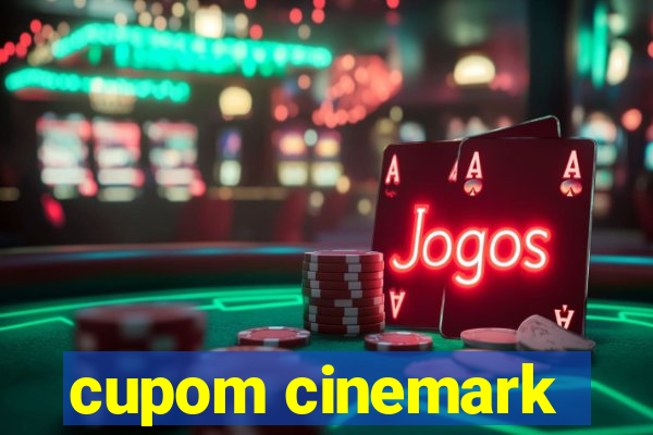 cupom cinemark