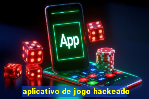 aplicativo de jogo hackeado