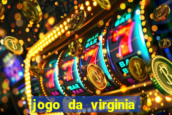 jogo da virginia que da dinheiro