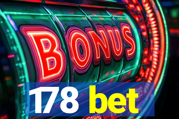 178 bet