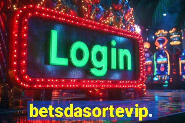 betsdasortevip.com