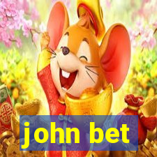 john bet